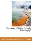 The Coming of Peace (a Family Catastrophy) - Book