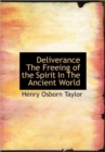 Deliverance the Freeing of the Spirit in the Ancient World - Book
