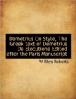 Demetrius on Style, the Greek Text of Demetrius de Elocutione Edited After the Paris Manuscript - Book