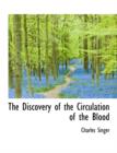The Discovery of the Circulation of the Blood - Book