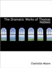 The Dramatic Works of Thomas Nabbes - Book