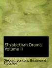 Elizabethan Drama Volume II - Book