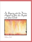 An Enquiry Into the Divine Missions of John the Baptist and Jesus Christ - Book