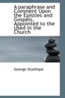 A Paraphrase and Comment Upon the Epistles and Gospels, Appointed to the Used in the Church - Book