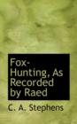 Fox-Hunting, as Recorded by Raed - Book