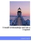 Freewill Foreknowledge and Fate a Fragment - Book