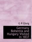 Germany Bohemia and Hungary Visited in 1837 - Book