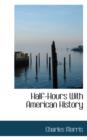 Half-Hours with American History - Book