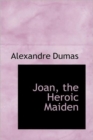 Joan, the Heroic Maiden - Book