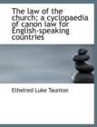 The Law of the Church; A Cyclopaedia of Canon Law for English-Speaking Countries - Book