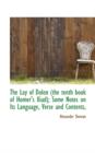 The Lay of Dolon (the Tenth Book of Homer's Iliad); Some Notes on Its Language, Verse and Contents, - Book