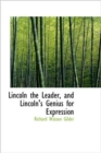 Lincoln the Leader, and Lincoln's Genius for Expression - Book