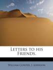 Letters to His Friends. - Book
