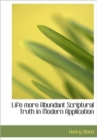 Life More Abundant Scriptural Truth in Modern Application - Book