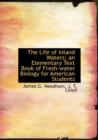 The Life of Inland Waters; An Elementary Text Book of Fresh-Water Biology for American Students - Book