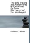 The Life Travels and Adventures of Ferdinand de Soto Discoverer of the Mississippi - Book