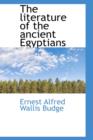 The Literature of the Ancient Egyptians - Book