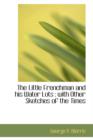 The Little Frenchman and His Water Lots : With Other Sketches of the Times - Book