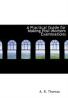 A Practical Guide for Making Post-Mortem Examinations - Book