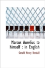 Marcus Aurelius to Himself : In English - Book