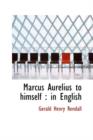 Marcus Aurelius to Himself : In English - Book