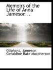Memoirs of the Life of Anna Jameson .. - Book