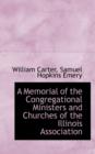 A Memorial of the Congregational Ministers and Churches of the Illinois Association - Book