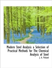 Modern Steel Analysis a Selection of Practical Methods for the Chemical Analysis of Steel - Book