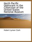 North Pacific Ophiurans in the Collection of the United States National Museum - Book