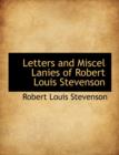 Letters and Miscel Lanies of Robert Louis Stevenson - Book
