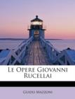 Le Opere Giovanni Rucellai - Book