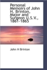 Personal Memoirs of John H. Brinton, Major and Surgeon U.S.V., 1861-1865 - Book