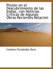 Pinz N En El Descubrimiento de Las Indias, Con Noticias Cr Ticas de Algunas Obras Recientes Relacion - Book