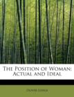 The Position of Woman; Actual and Ideal - Book