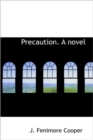 Precaution. a Novel - Book