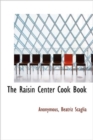 The Raisin Center Cook Book - Book