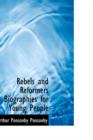 Rebels and Reformers Biographies for Young People - Book