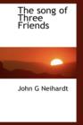The Song of Three Friends - Book