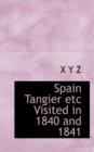 Spain Tangier Etc Visited in 1840 and 1841 - Book