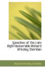 Speeches of the Late Right Honourable Richard Brinsley Sheridan - Book