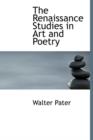 The Renaissance Studies in Art and Poetry - Book