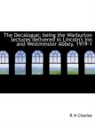 The Decalogue; Being the Warburton Lectures Delivered in Lincoln's Inn and Westminster Abbey, 1919-1 - Book
