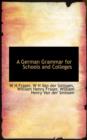 A German Grammar for Schools and Colleges - Book