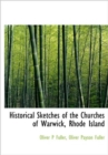 Historical Sketches of the Churches of Warwick, Rhode Island - Book