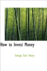 How to Invest Money - Book