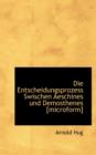Die Entscheidungsprozess Swischen Aeschines Und Demosthenes - Book