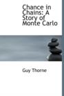Chance in Chains : A Story of Monte Carlo - Book