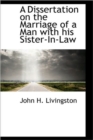 A Dissertation on the Marriage of a Man with His Sister-In-Law - Book
