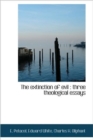 The Extinction of Evil : Three Theological Essays - Book