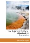 For Pulpit and Platform : A Handbook on Preparation - Book
